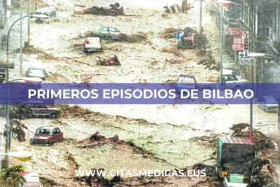 Primeros Episodios de Bilbao